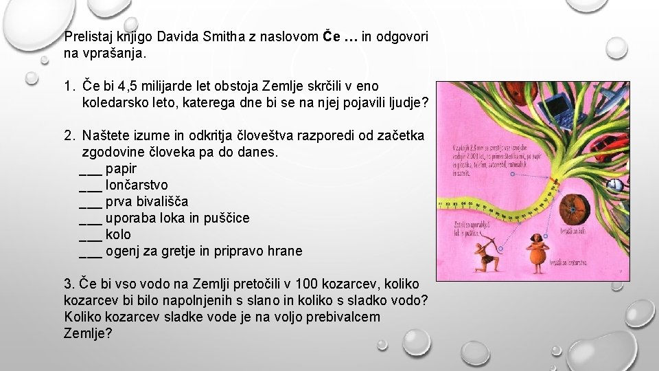 Prelistaj knjigo Davida Smitha z naslovom Če … in odgovori na vprašanja. 1. Če