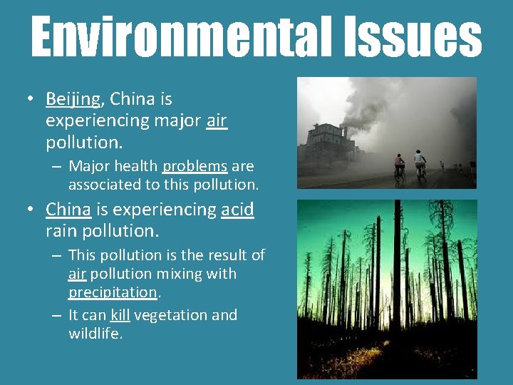 Environmental Issues • Beijing, China is experiencing major air pollution. – Major health problems