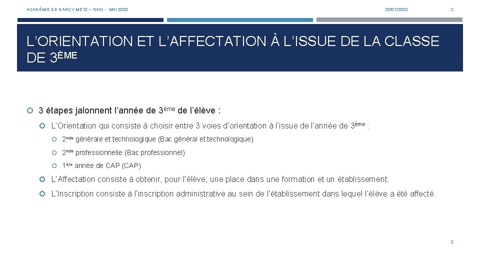 ACADÉMIE DE NANCY METZ – SAIO - MAI 2020 20/01/2022 2 L’ORIENTATION ET L’AFFECTATION