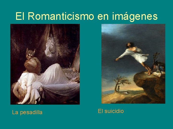 El Romanticismo en imágenes La pesadilla El suicidio 