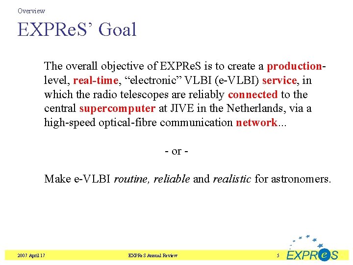 Overview EXPRe. S’ Goal The overall objective of EXPRe. S is to create a