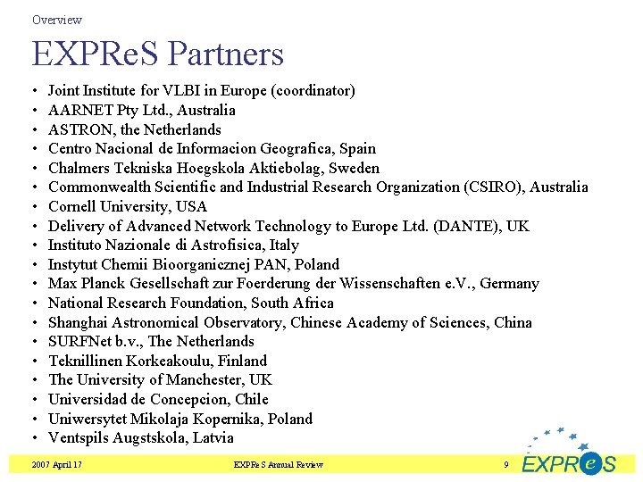 Overview EXPRe. S Partners • • • • • Joint Institute for VLBI in