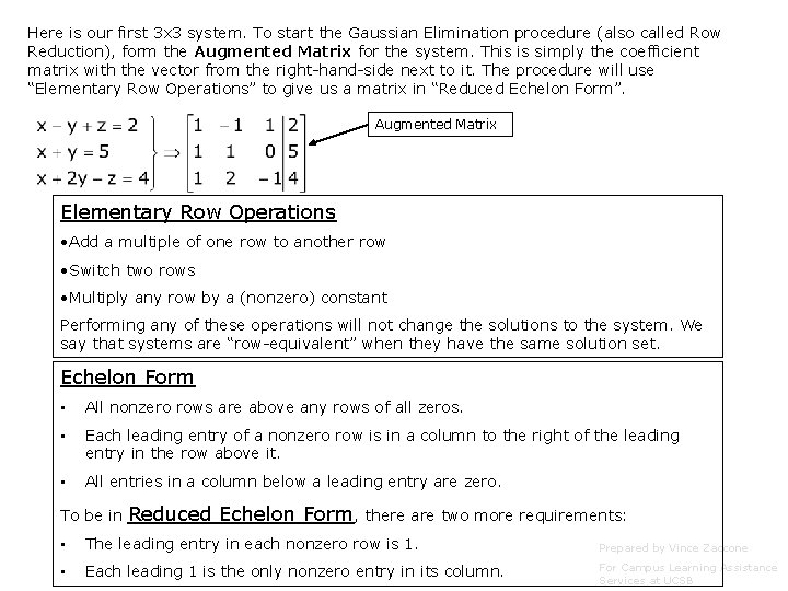 Here is our first 3 x 3 system. To start the Gaussian Elimination procedure