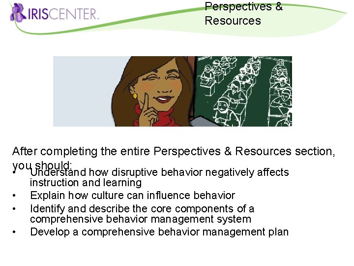 Perspectives & Resources After completing the entire Perspectives & Resources section, you should: •