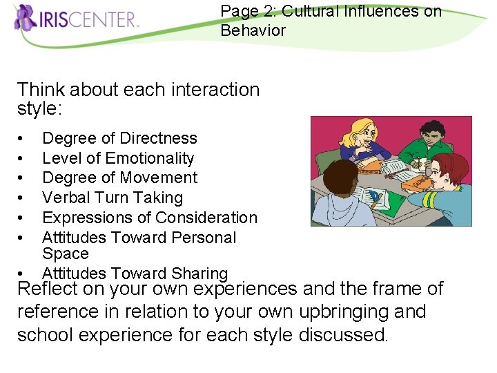 Page 2: Cultural Influences on Behavior Think about each interaction style: • • Degree