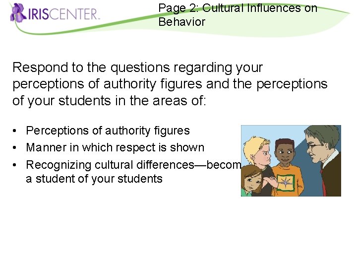 Page 2: Cultural Influences on Behavior Respond to the questions regarding your perceptions of