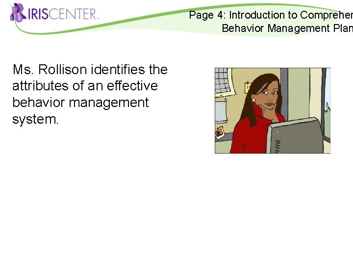 Page 4: Introduction to Comprehen Behavior Management Plan Ms. Rollison identifies the attributes of