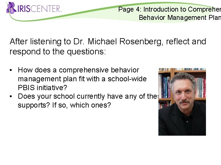 Page 4: Introduction to Comprehen Behavior Management Plan After listening to Dr. Michael Rosenberg,