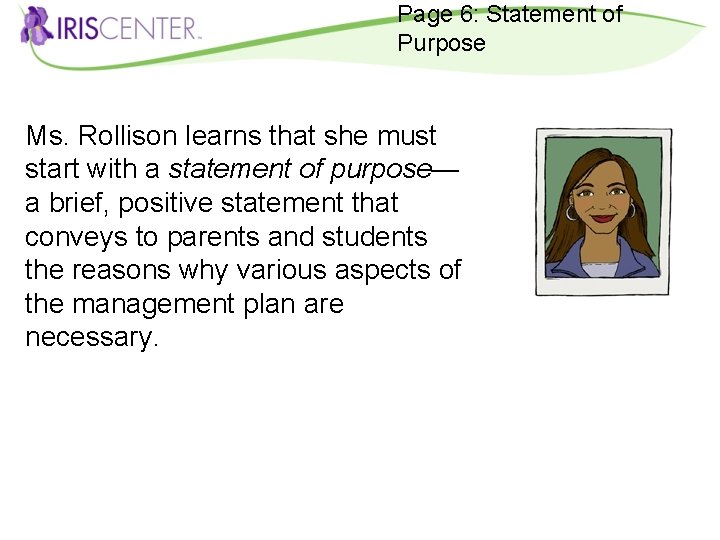 Page 6: Statement of Purpose Ms. Rollison learns that she must start with a