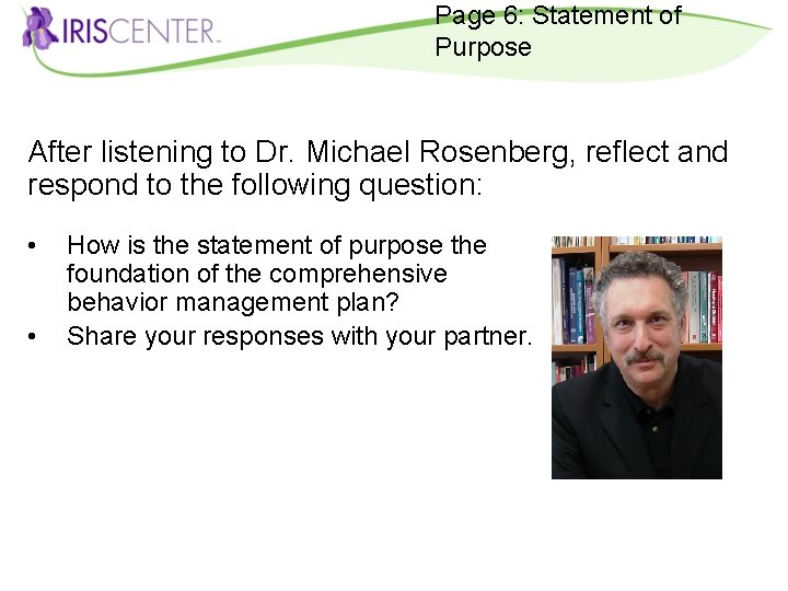 Page 6: Statement of Purpose After listening to Dr. Michael Rosenberg, reflect and respond