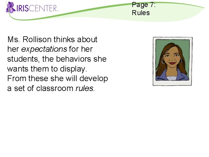 Page 7: Rules Ms. Rollison thinks about her expectations for her students, the behaviors