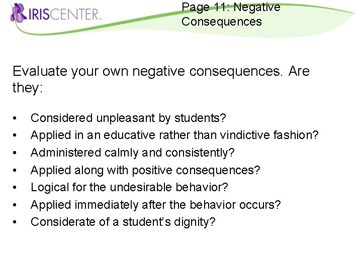 Page 11: Negative Consequences Evaluate your own negative consequences. Are they: • • Considered