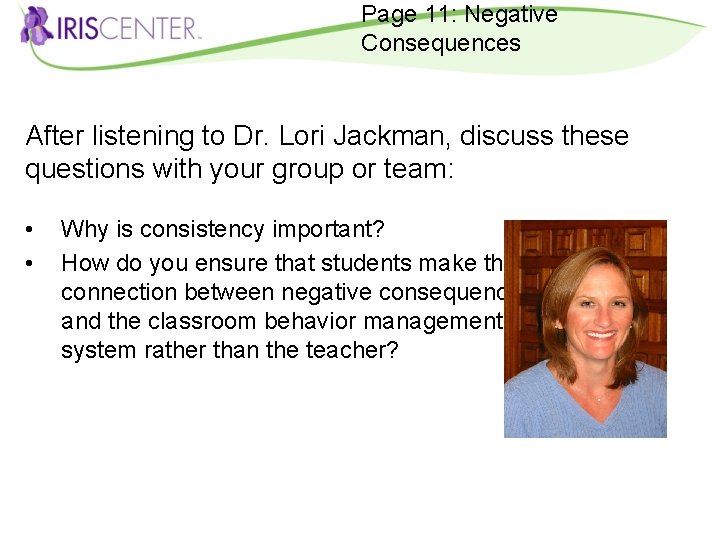 Page 11: Negative Consequences After listening to Dr. Lori Jackman, discuss these questions with