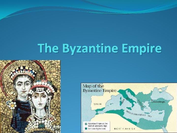 The Byzantine Empire 