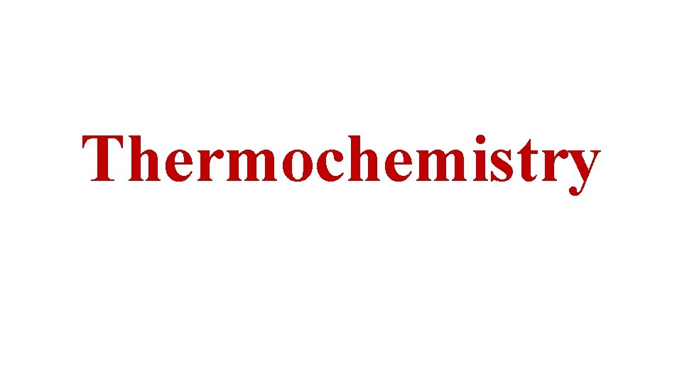Thermochemistry 