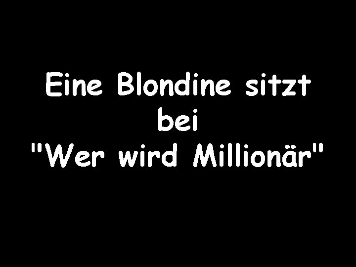 Eine Blondine sitzt bei "Wer wird Millionär" 