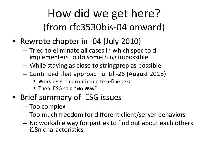 How did we get here? (from rfc 3530 bis-04 onward) • Rewrote chapter in