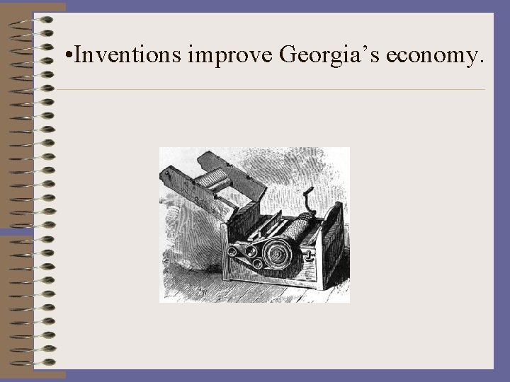 • Inventions improve Georgia’s economy. 