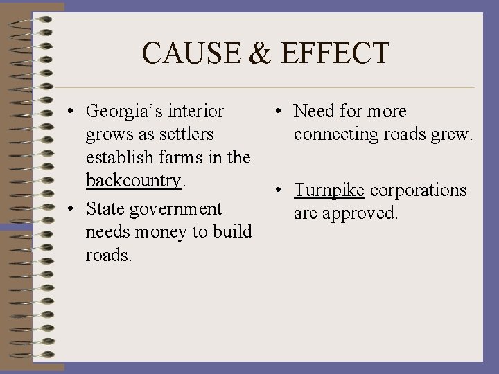 CAUSE & EFFECT • Georgia’s interior grows as settlers establish farms in the backcountry.