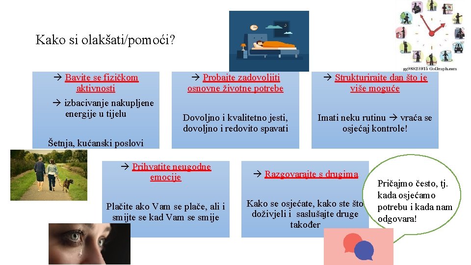 Kako si olakšati/pomoći? Bavite se fizičkom aktivnosti izbacivanje nakupljene energije u tijelu Probajte zadovoljiti