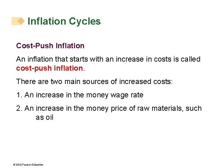 Inflation Cycles Cost-Push Inflation An inflation that starts with an increase in costs is