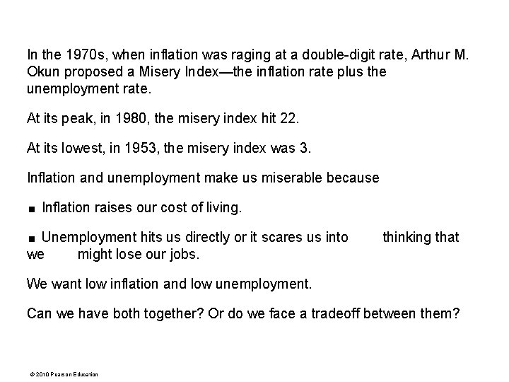 In the 1970 s, when inflation was raging at a double-digit rate, Arthur M.