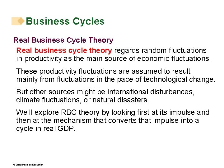 Business Cycles Real Business Cycle Theory Real business cycle theory regards random fluctuations in