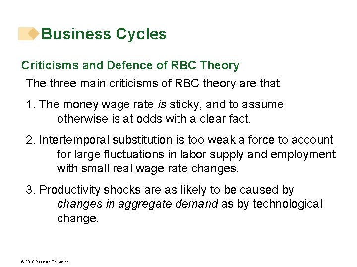 Business Cycles Criticisms and Defence of RBC Theory The three main criticisms of RBC