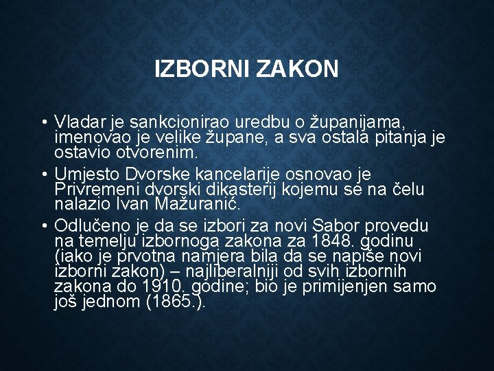 IZBORNI ZAKON • Vladar je sankcionirao uredbu o županijama, imenovao je velike župane, a