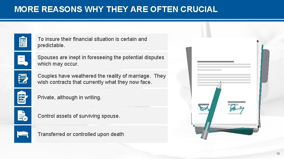 MORE REASONS WHY THEY ARE OFTEN CRUCIAL To insure their financial situation is certain