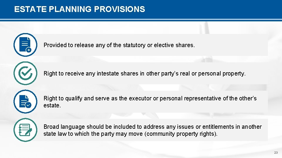 ESTATE PLANNING PROVISIONS Provided to release any of the statutory or elective shares. Right