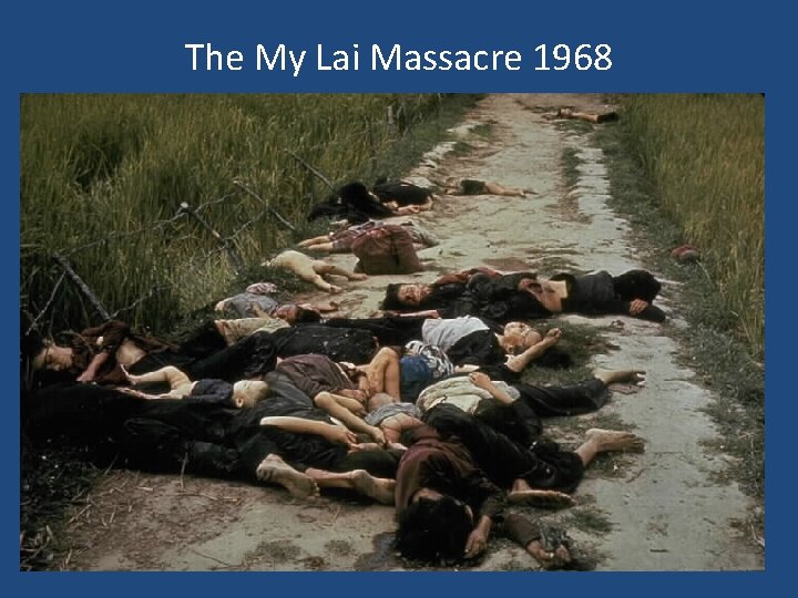 The My Lai Massacre 1968 