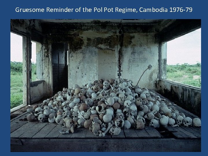 Gruesome Reminder of the Pol Pot Regime, Cambodia 1976 -79 