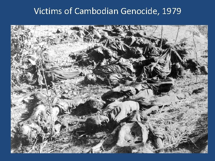 Victims of Cambodian Genocide, 1979 