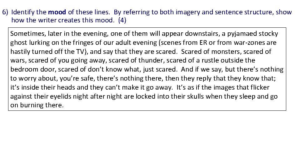6) Identify the mood of these lines. By referring to both imagery and sentence 6) Identify the mood of these lines. By referring to both imagery and sentence
