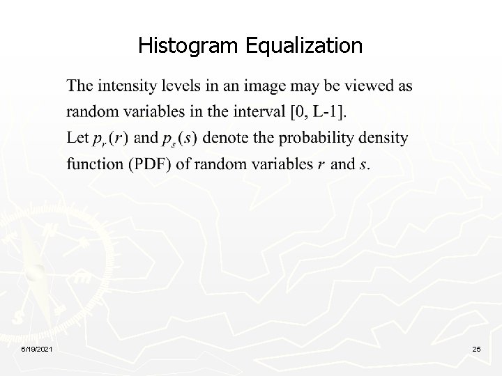 Histogram Equalization 6/19/2021 25 