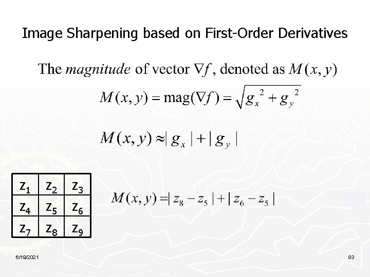 Image Sharpening based on First-Order Derivatives z 1 z 2 z 3 z 4