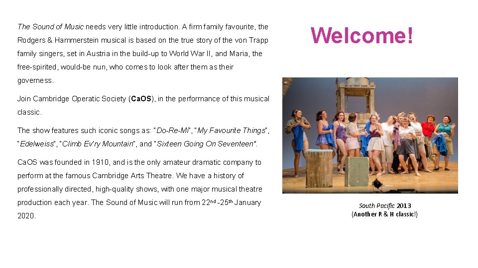 The Sound of Music needs very little introduction. A firm family favourite, the Rodgers