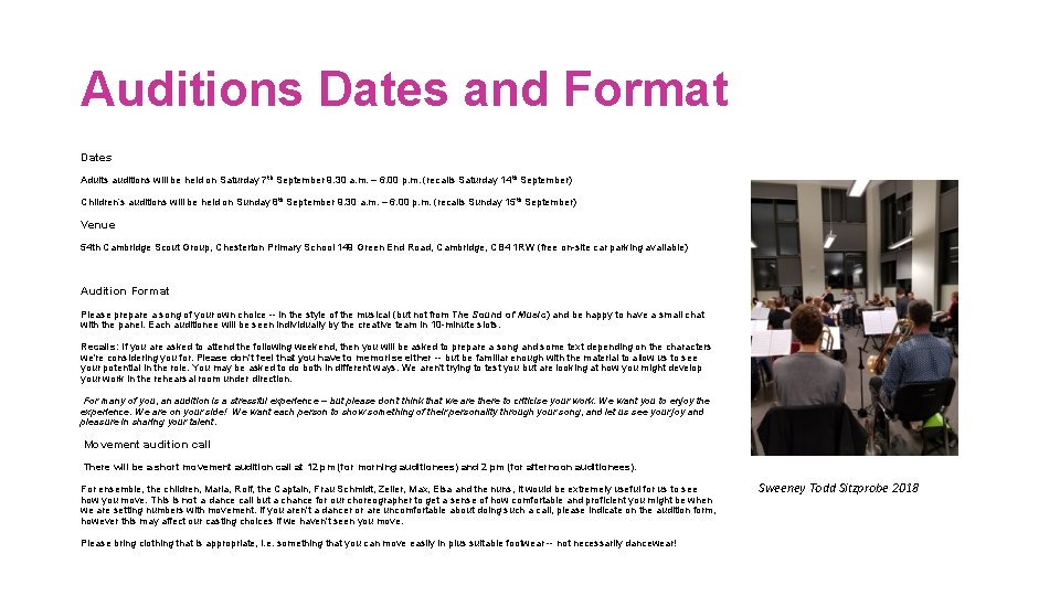 Auditions Dates and Format Dates Adults auditions will be held on Saturday 7 th