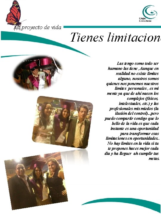 Mi proyecto de vida Tienes limitacione Las tengo como todo ser humano las tiene