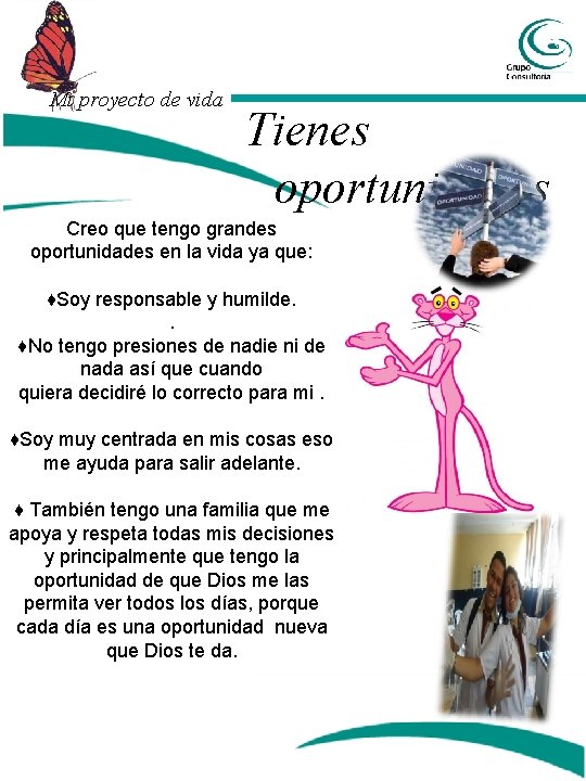 Mi proyecto de vida Tienes oportunidades Creo que tengo grandes oportunidades en la vida