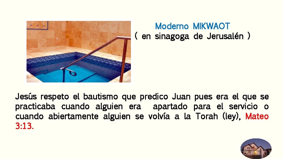 Moderno MIKWAOT ( en sinagoga de Jerusalén ) Jesús respeto el bautismo que predico