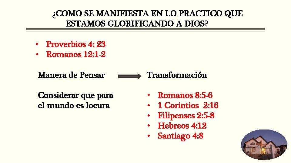 ¿COMO SE MANIFIESTA EN LO PRACTICO QUE ESTAMOS GLORIFICANDO A DIOS? • Proverbios 4: