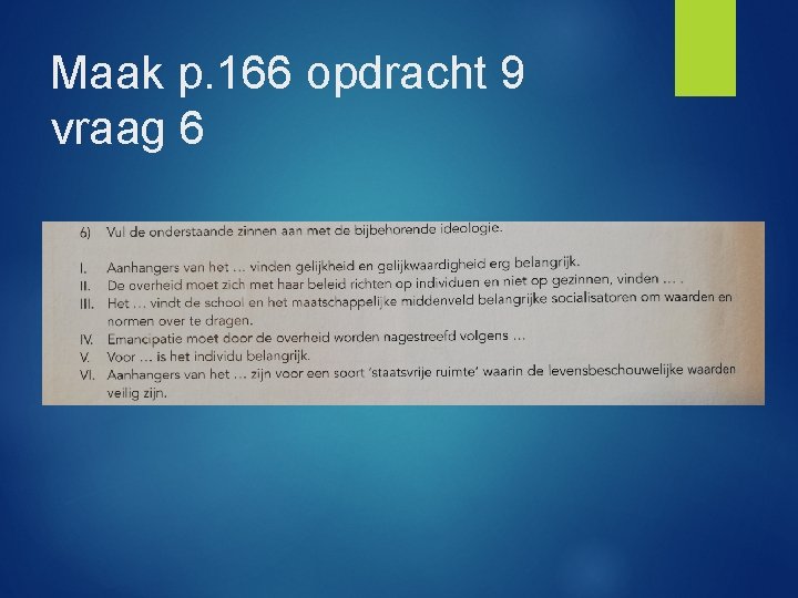 Maak p. 166 opdracht 9 vraag 6 