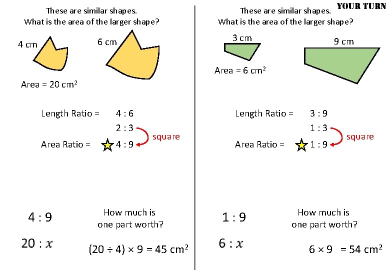 These are similar shapes. What is the area of the larger shape? 3 cm