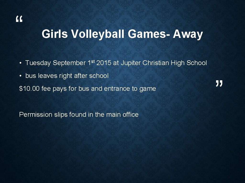 “ Girls Volleyball Games- Away • Tuesday September 1 st 2015 at Jupiter Christian