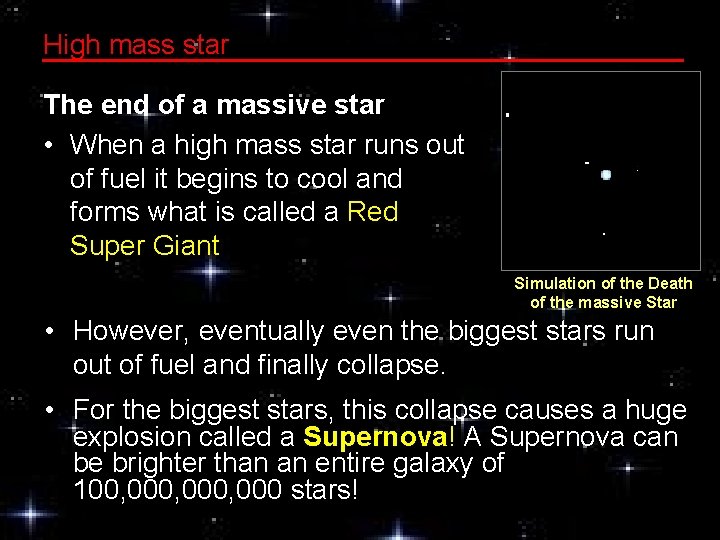 High mass star The end of a massive star • When a high mass