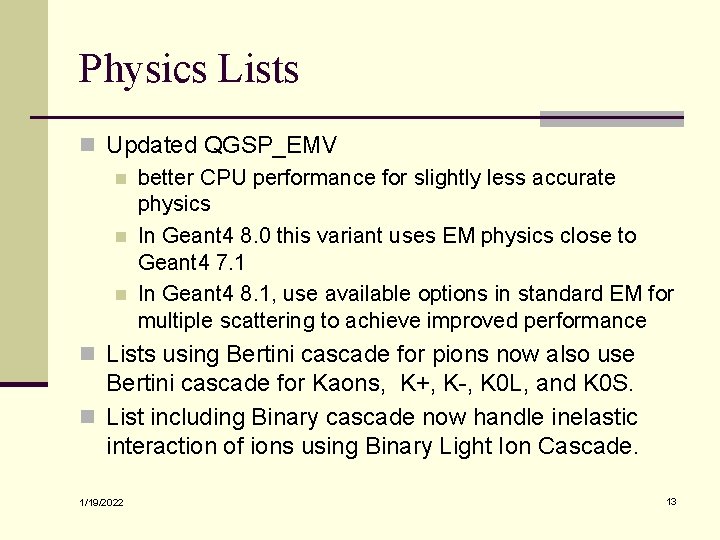 Physics Lists n Updated QGSP_EMV n better CPU performance for slightly less accurate physics