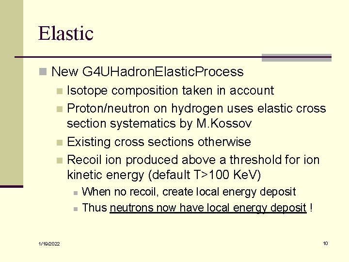 Elastic n New G 4 UHadron. Elastic. Process n Isotope composition taken in account