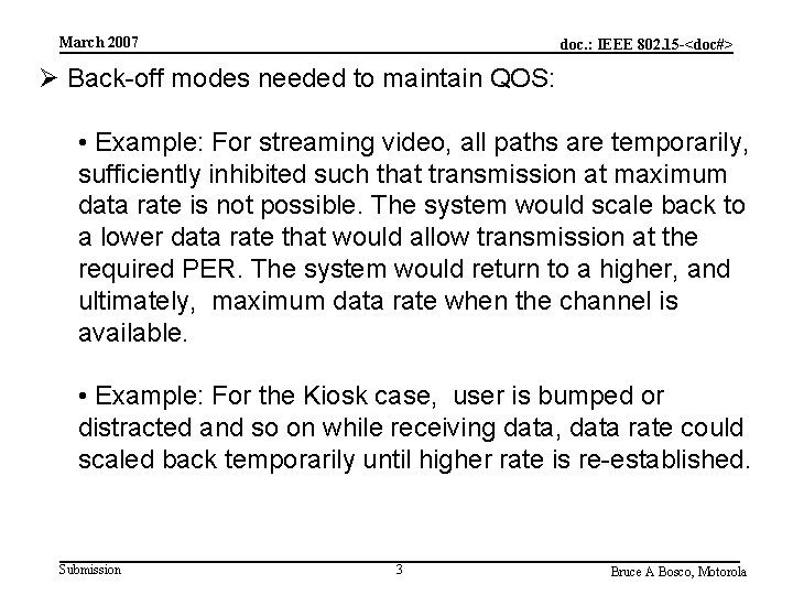 March 2007 doc. : IEEE 802. 15 -<doc#> Ø Back-off modes needed to maintain